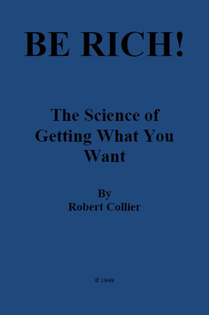 Robert Collier Be Rich